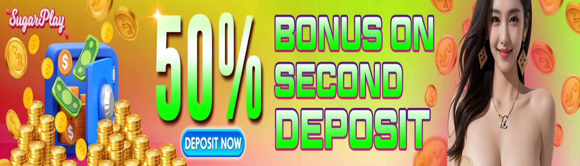 50% BONUS ON SECOND DEPOSIT