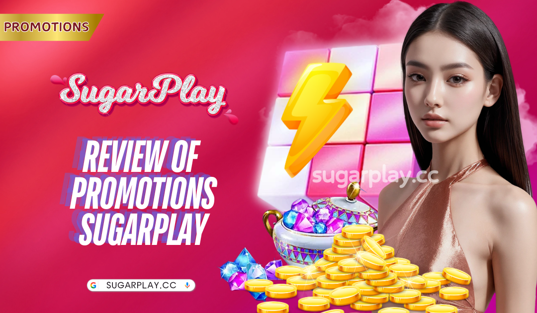 Review of promotions Sugarplay